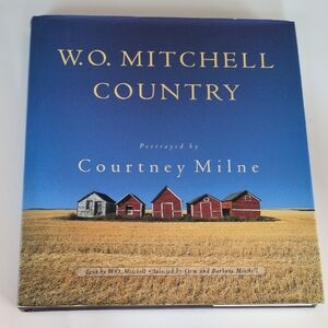 W.O. Mitchell Country Book Portrayed By Courtney Milne 1999